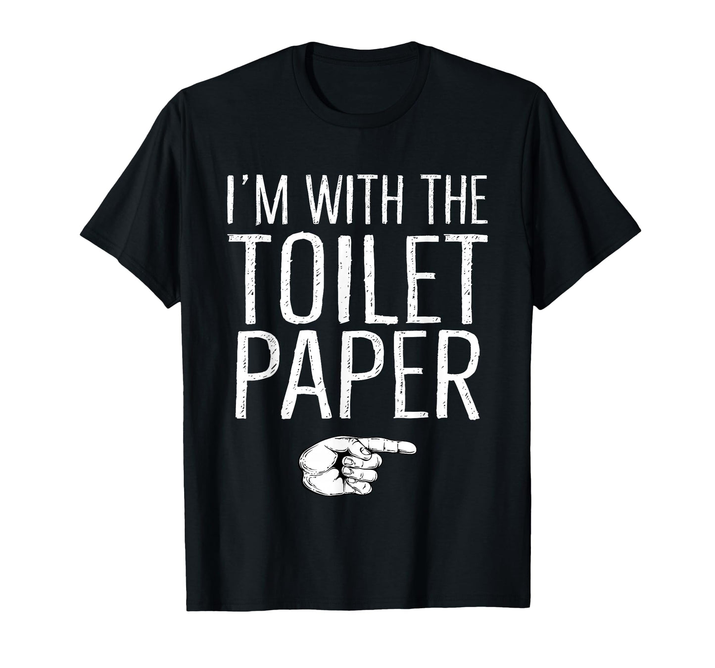 I'm With The Toilet Paper Matching Costume Halloween Party T-Shirt