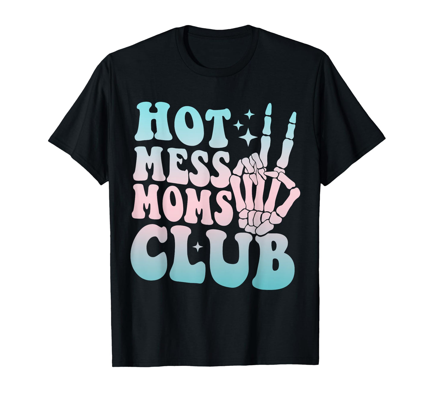 Hot Mess Moms Club Mother's Day Groovy Hot Mess Moms Club T-Shirt