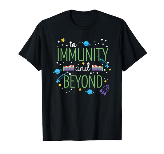 To Immunity And Beyond, Funny Vaccine Nurse Doctor T-Shirt