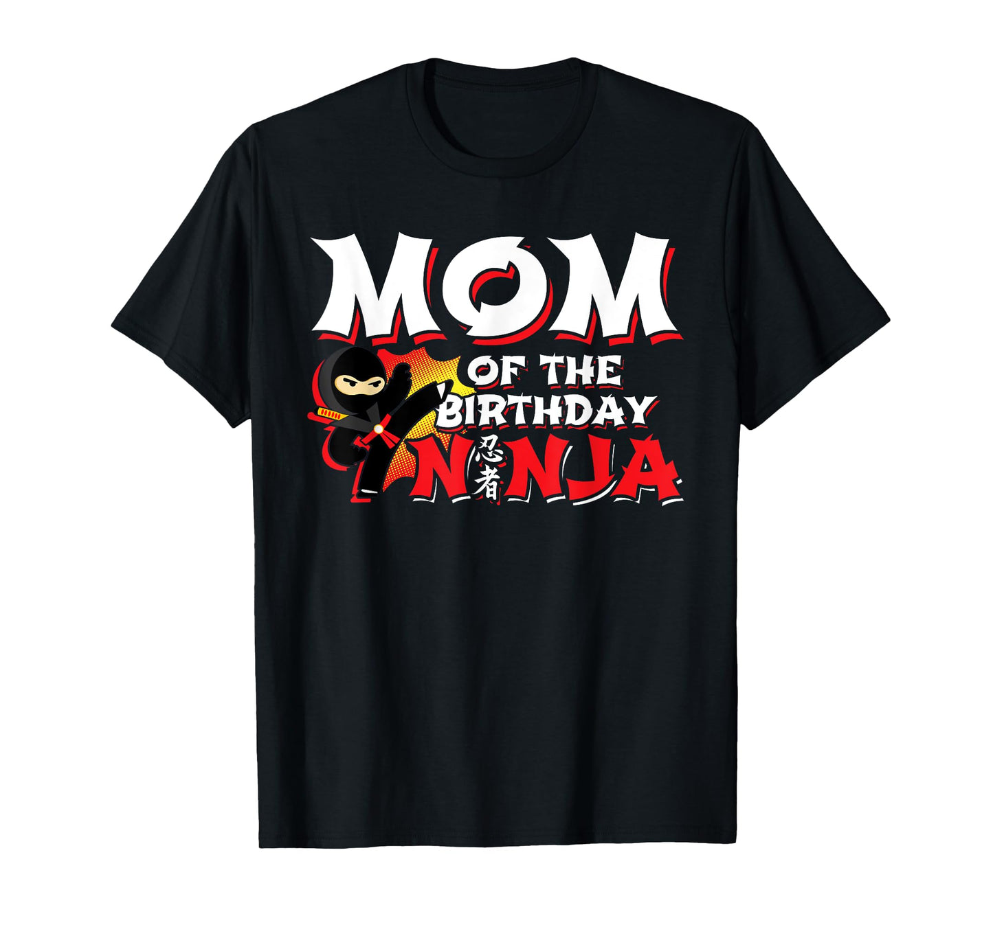 Ninja Party - Mom of the Birthday Ninja - Birthday Party T-Shirt