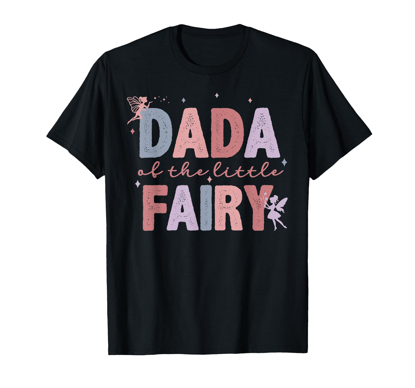Dada Of The Little Fairy First Birthday Girl Family Matching T-Shirt