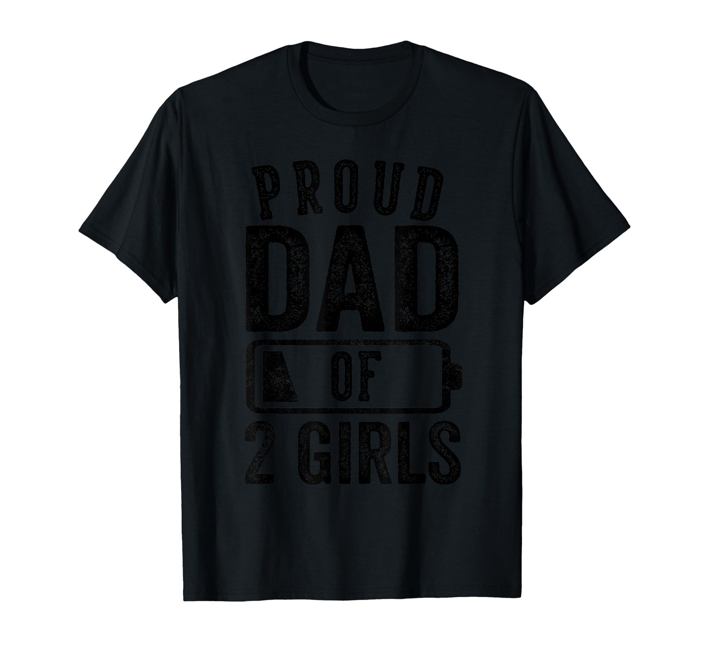 Proud Dad of 2 Girls Gifts Daddy of Two Daughters T-Shirt
