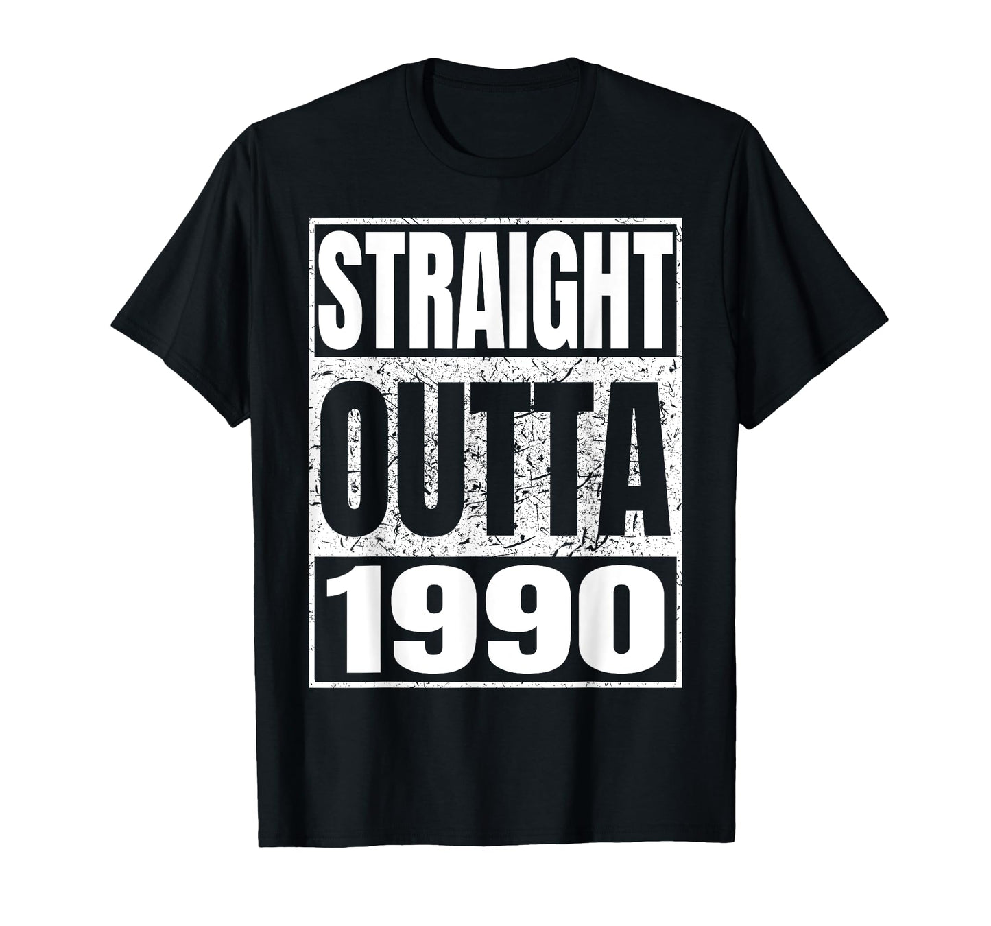 Straight Outta 1990 Classic Year Birth of Birthday Vintage T-Shirt