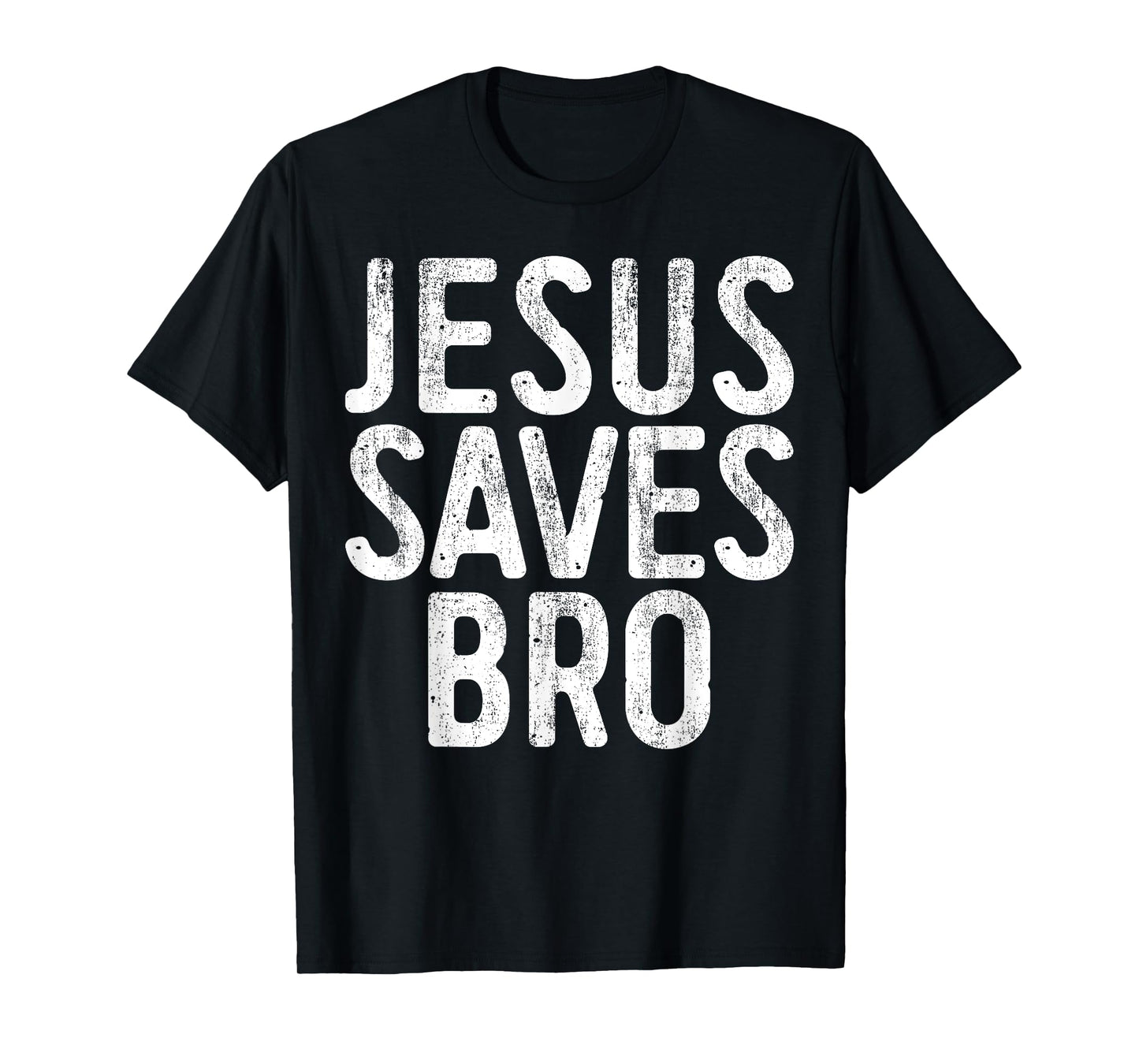 Jesus Saves Bro Shirt Men Women Kids Christian Religion T-Shirt