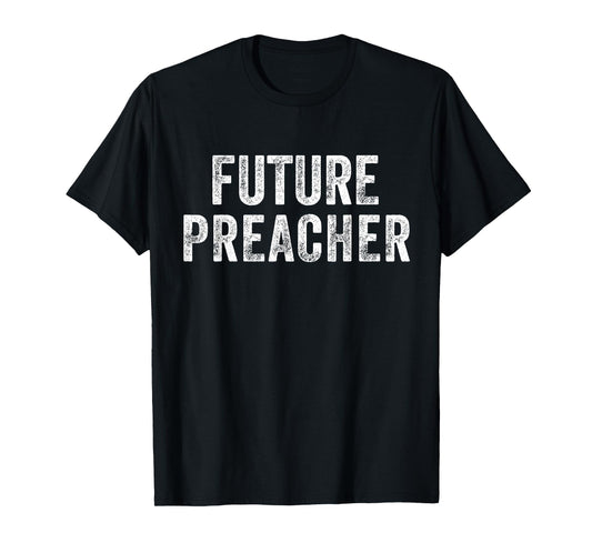 Future Preacher T-Shirt