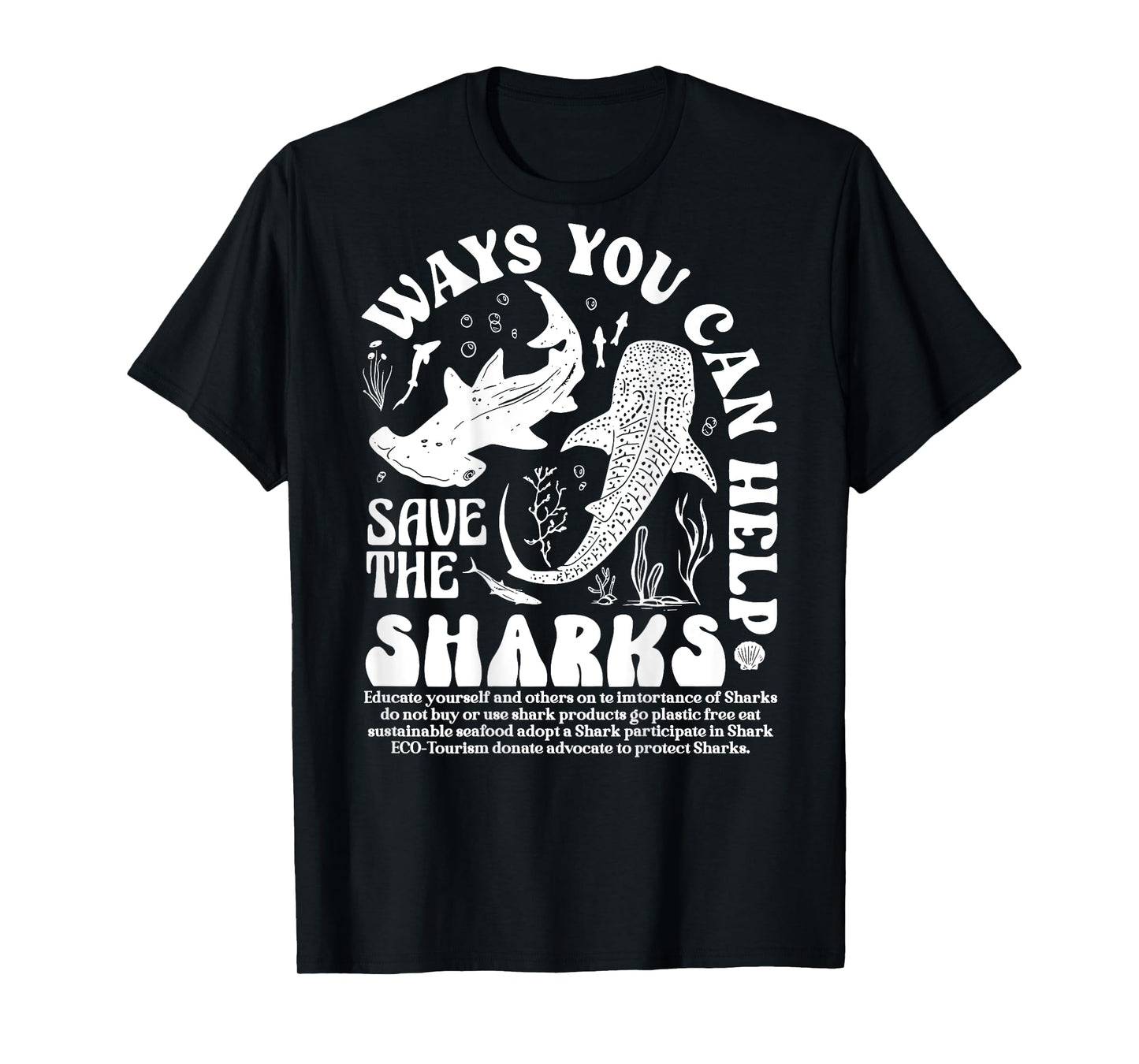 Ways You Can Help Save The Sharks (Print On Back) T-Shirt