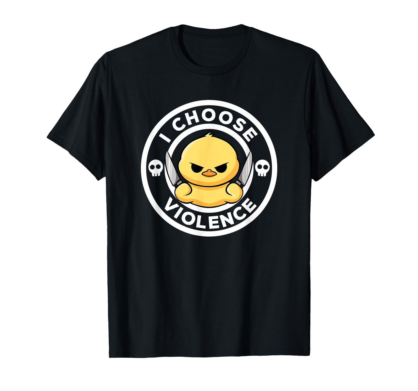 I Choose Violence Today Duck Irony And Sarcasm Funny Duck T-Shirt