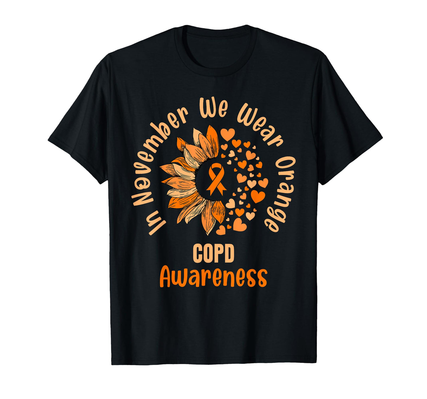 COPD Awareness Shirts In November We Wear Orange T-Shirt