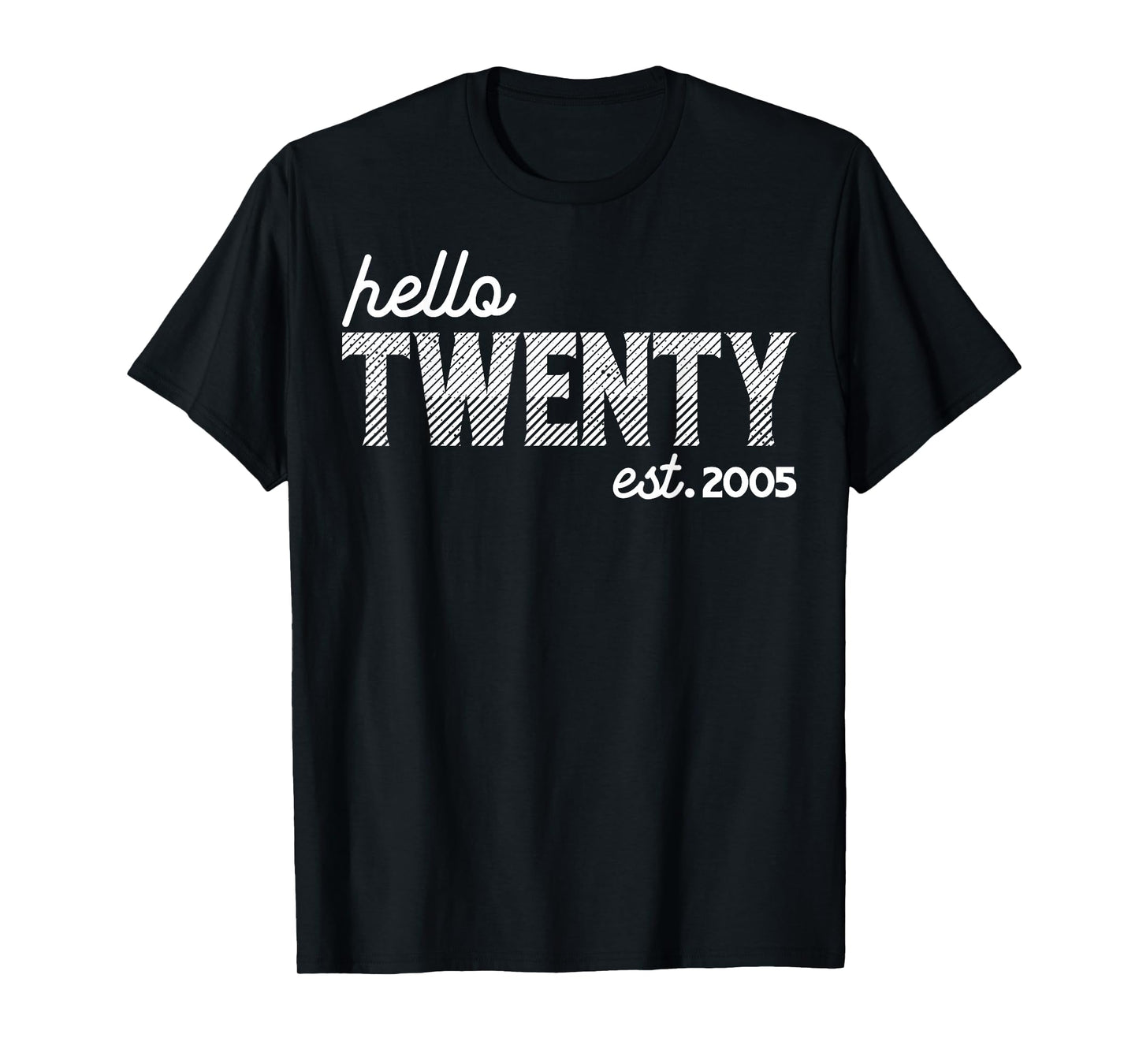 Turning 20th Birthday - Hello Twenty - est. 2005 T-Shirt