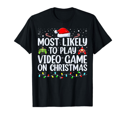 Most Likely To Play Video Game On Christmas Santa Gaming T-Shirt