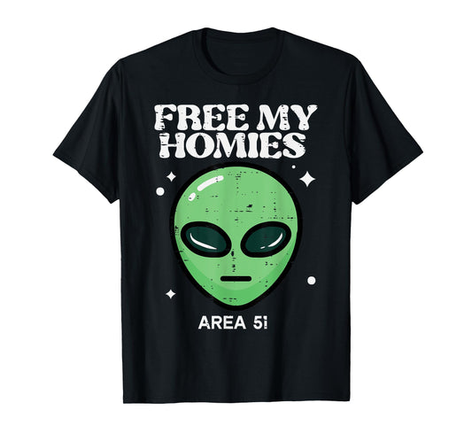 Alien Free My Homies Area 51 Funny UFO Boys Kids Men Women T-Shirt