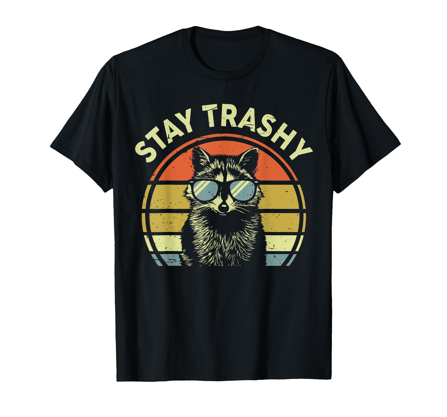 Raccoon Stay-Trashy Men Women Funny Kids Toddler Trash-Panda T-Shirt