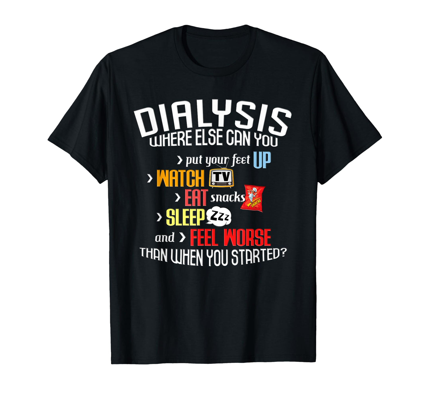 Funny Dialysis Shirt about Dialysis Day, a Dialysis Patient T-Shirt