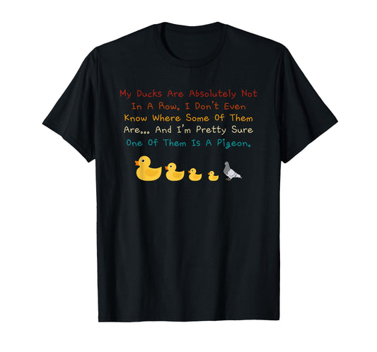 My Ducks Are Absolutely Not In A Row Retro Vintage T-Shirt