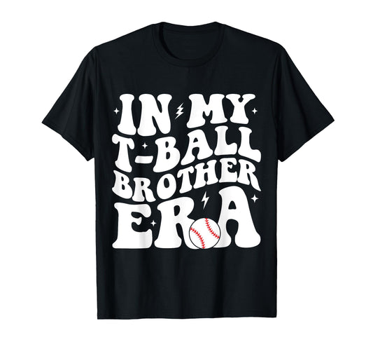 In My T-Ball Brother Era Groovy Funny Tee-Ball Brother T-Shirt
