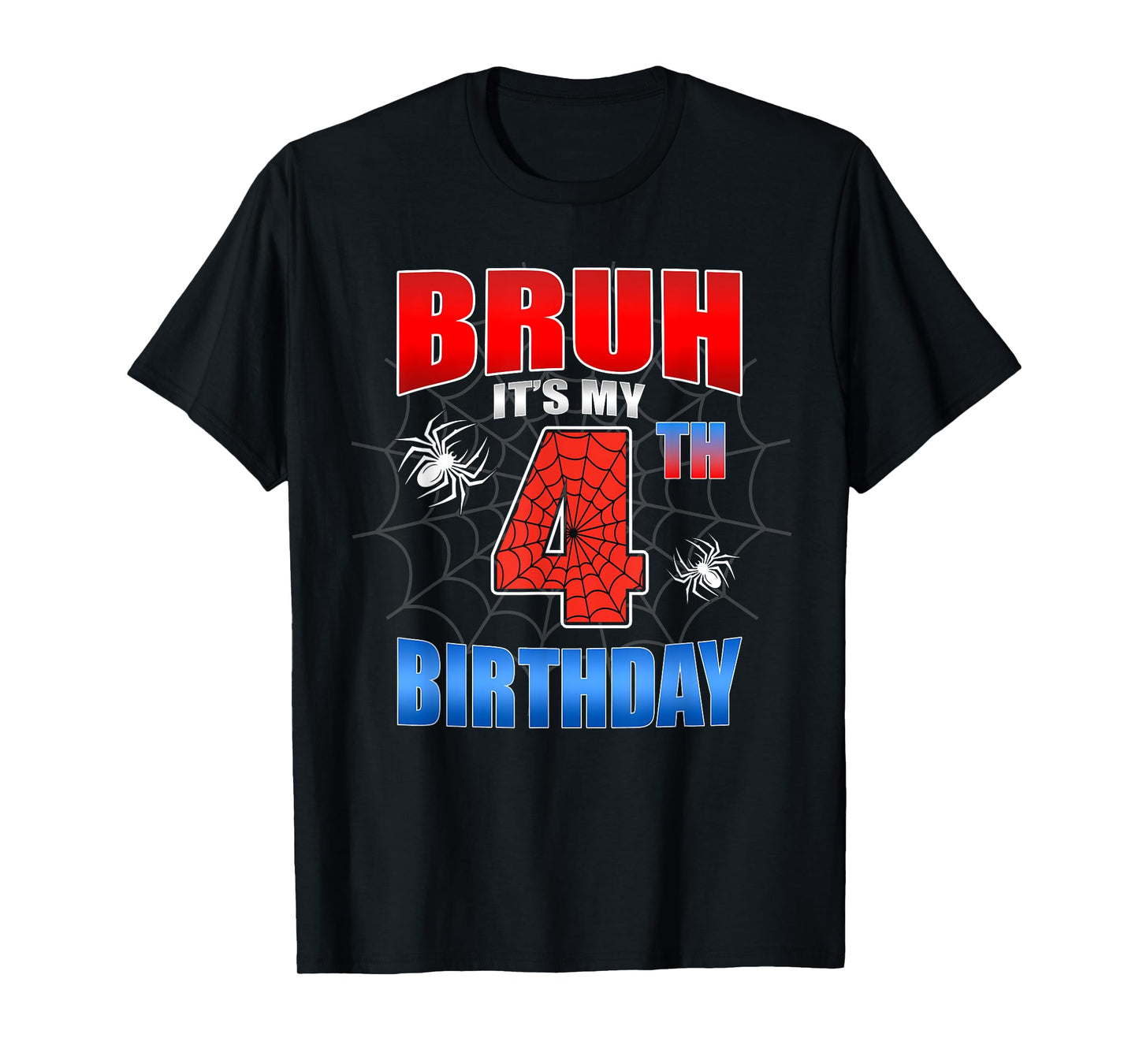 Spider Web 4 Years Old Bruh It's My 4th Birthday Boy Party T-Shirt