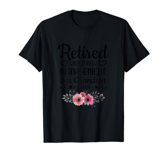 Retired Under New Management Grandson Funny Grandma Grandpa T-Shirt
