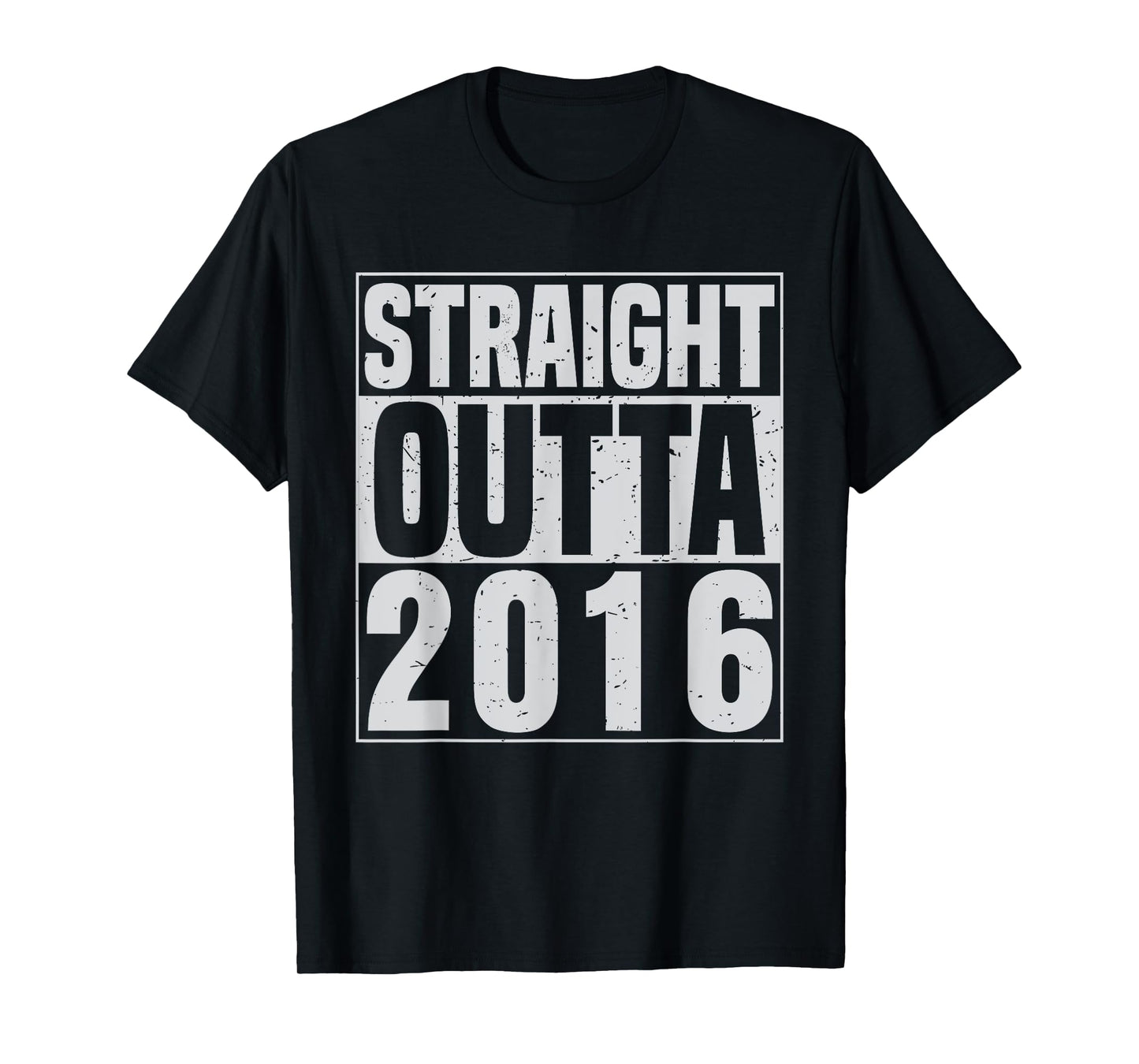Straight Outta 2016 Classic Years Vintage Birth of Birthday T-Shirt