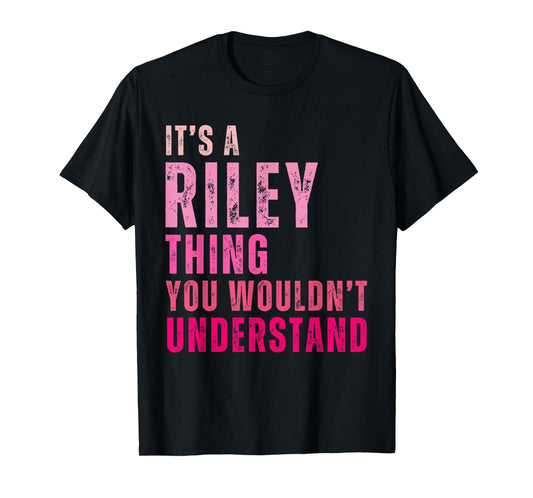 It's A Riley Thing You Wouldn't Understand Riley Vintage T-Shirt