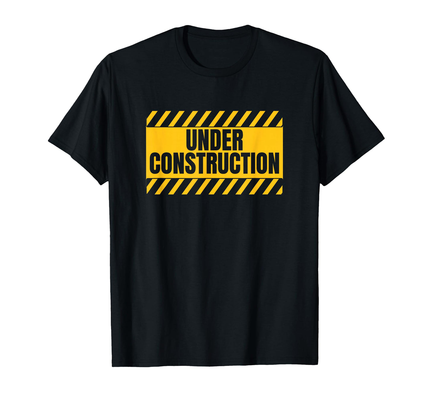 Under Construction Funny Saying T-Shirt
