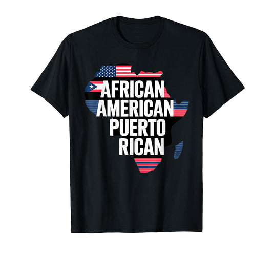 Afro Puerto Rican Half African American Half Puerto Rican T-Shirt