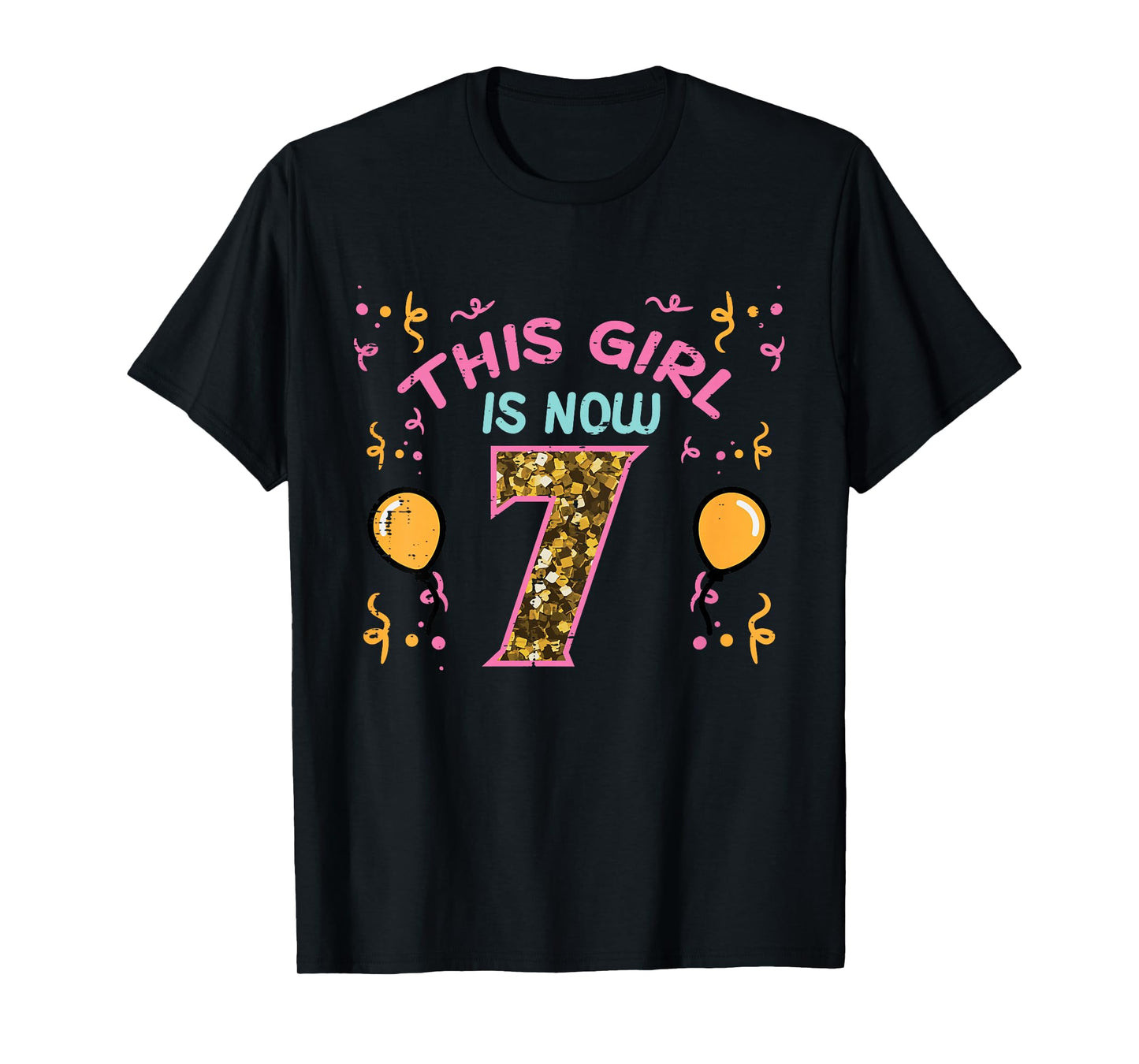 7th Birthday This Girl Is Now 7 Seven Year Old Bday Girls T-Shirt