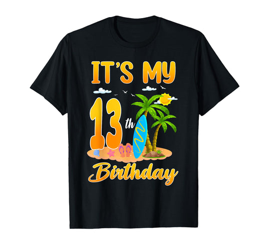 It's My 13th Birthday Surfing Beach Theme 13 Year Old T-Shirt