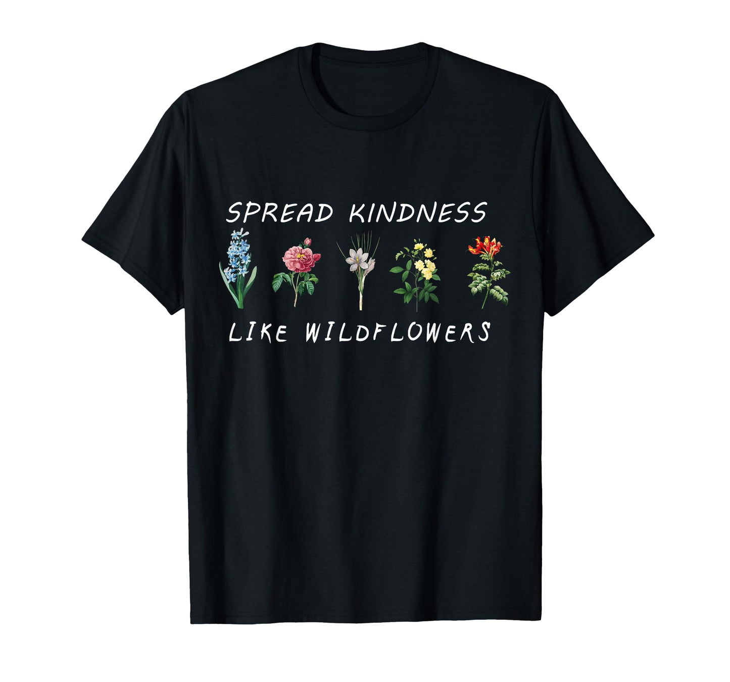 Spread Kindness Like Wildflowers Inspirational Quote Floral T-Shirt