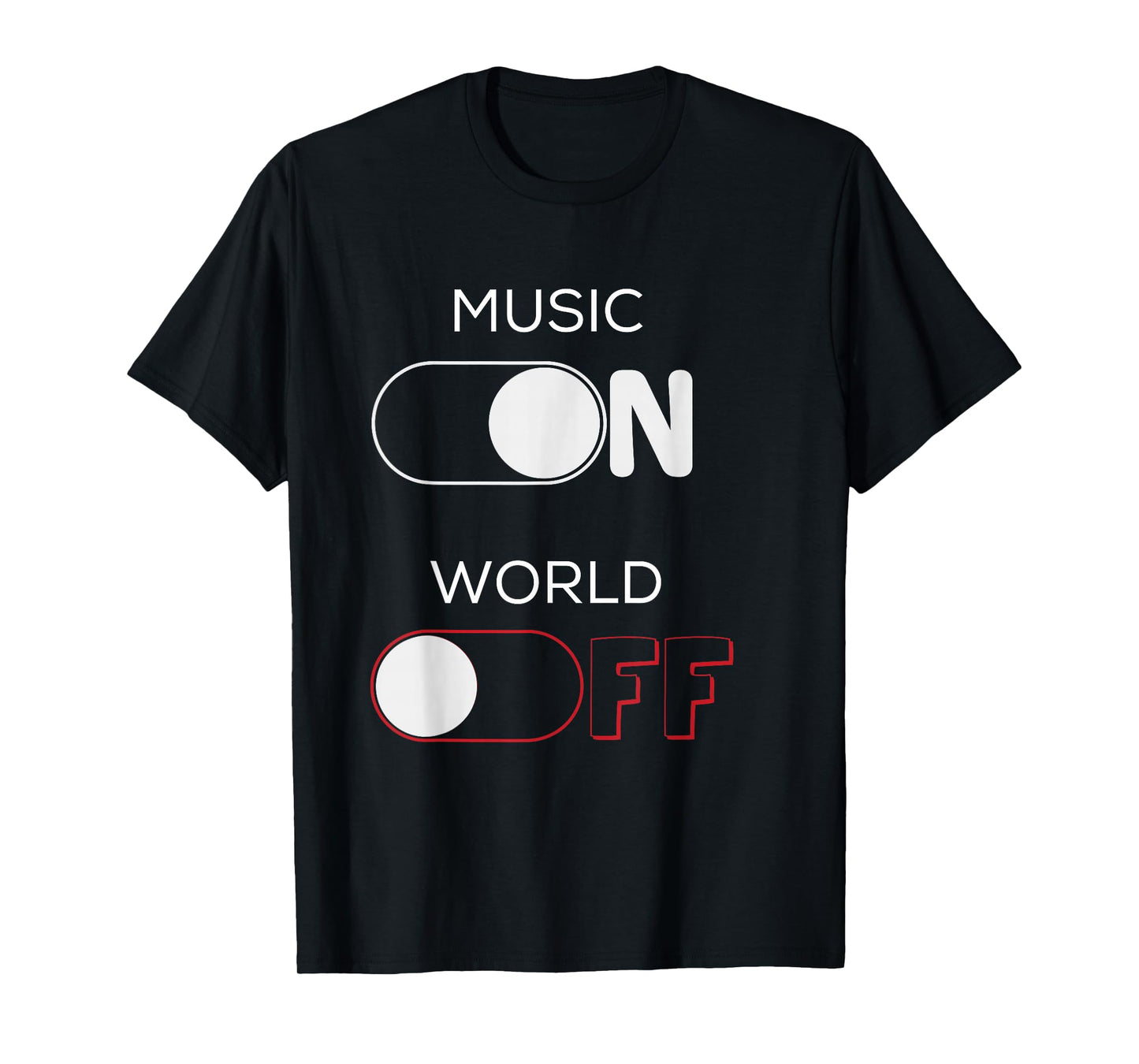 Music On World Off T-Shirt for Music Lovers, DJs, Musicians T-Shirt