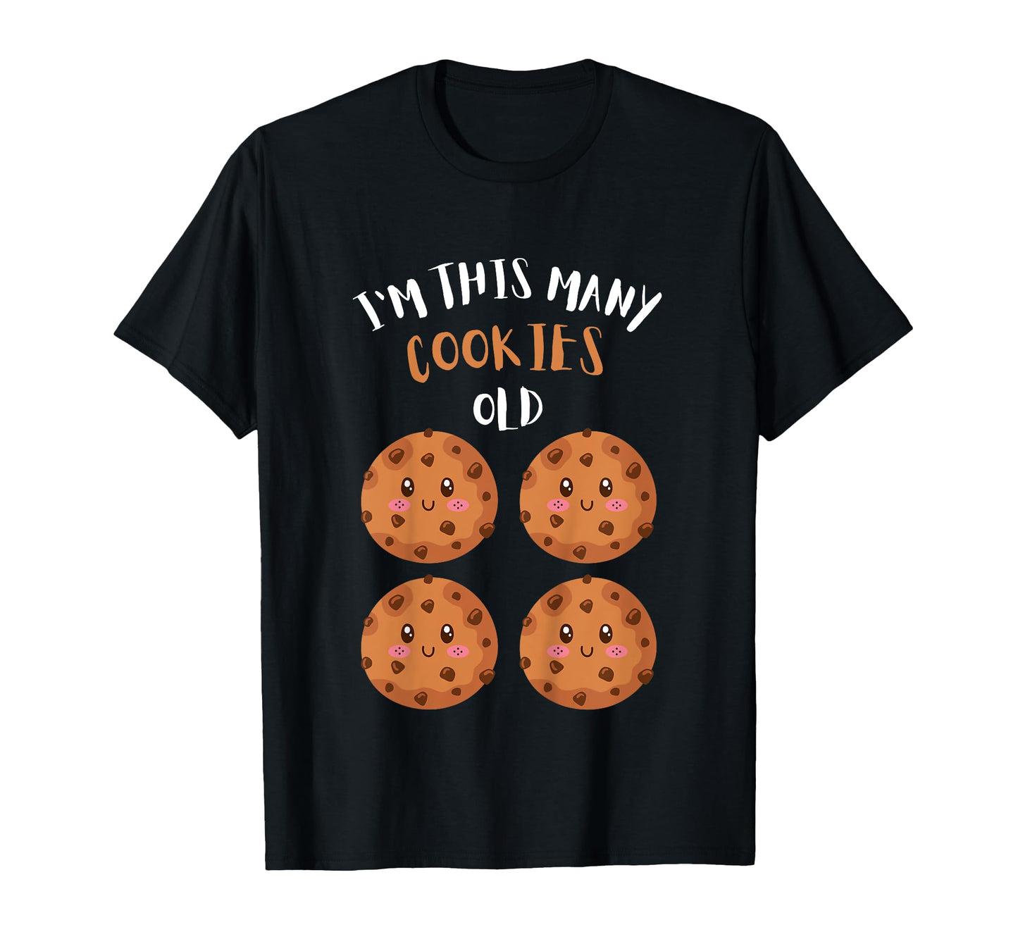 Kids I'm This Many Cookies Old Cookie 4th Birthday 4 Years Old T-Shirt