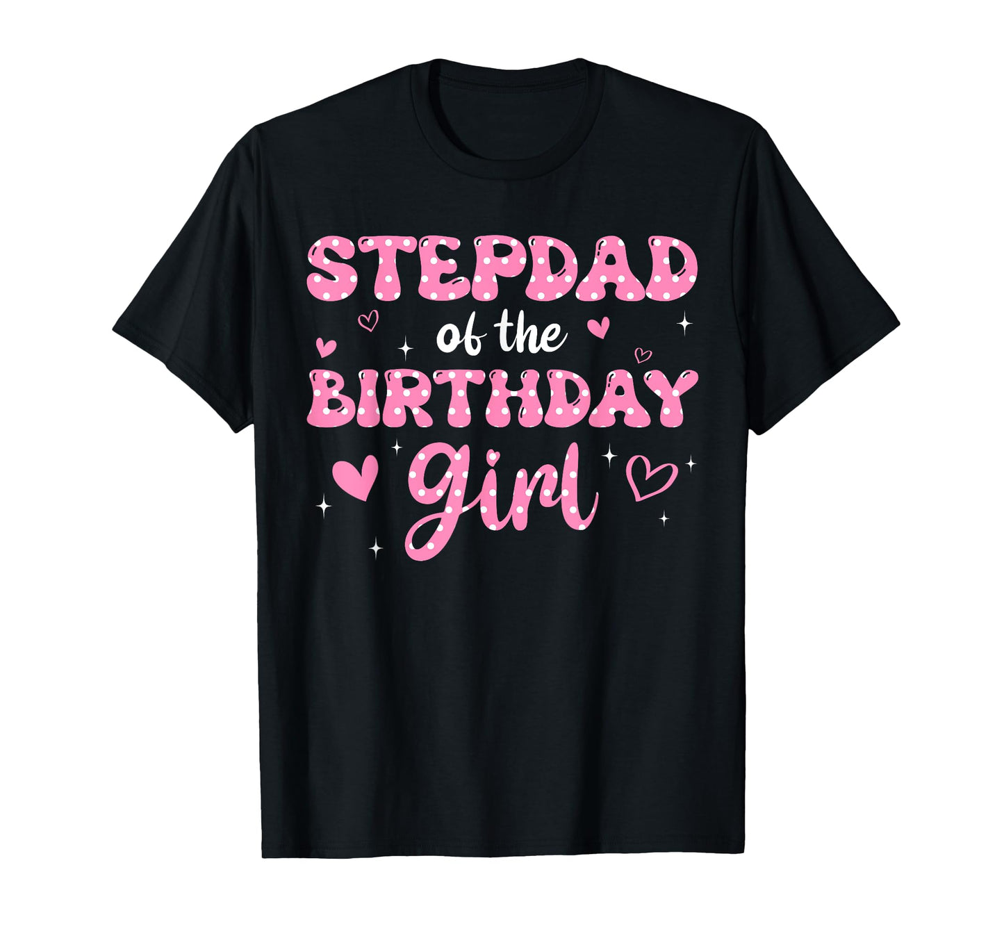 Stepdad Of The Birthday Pink Girl Matching Family T-Shirt