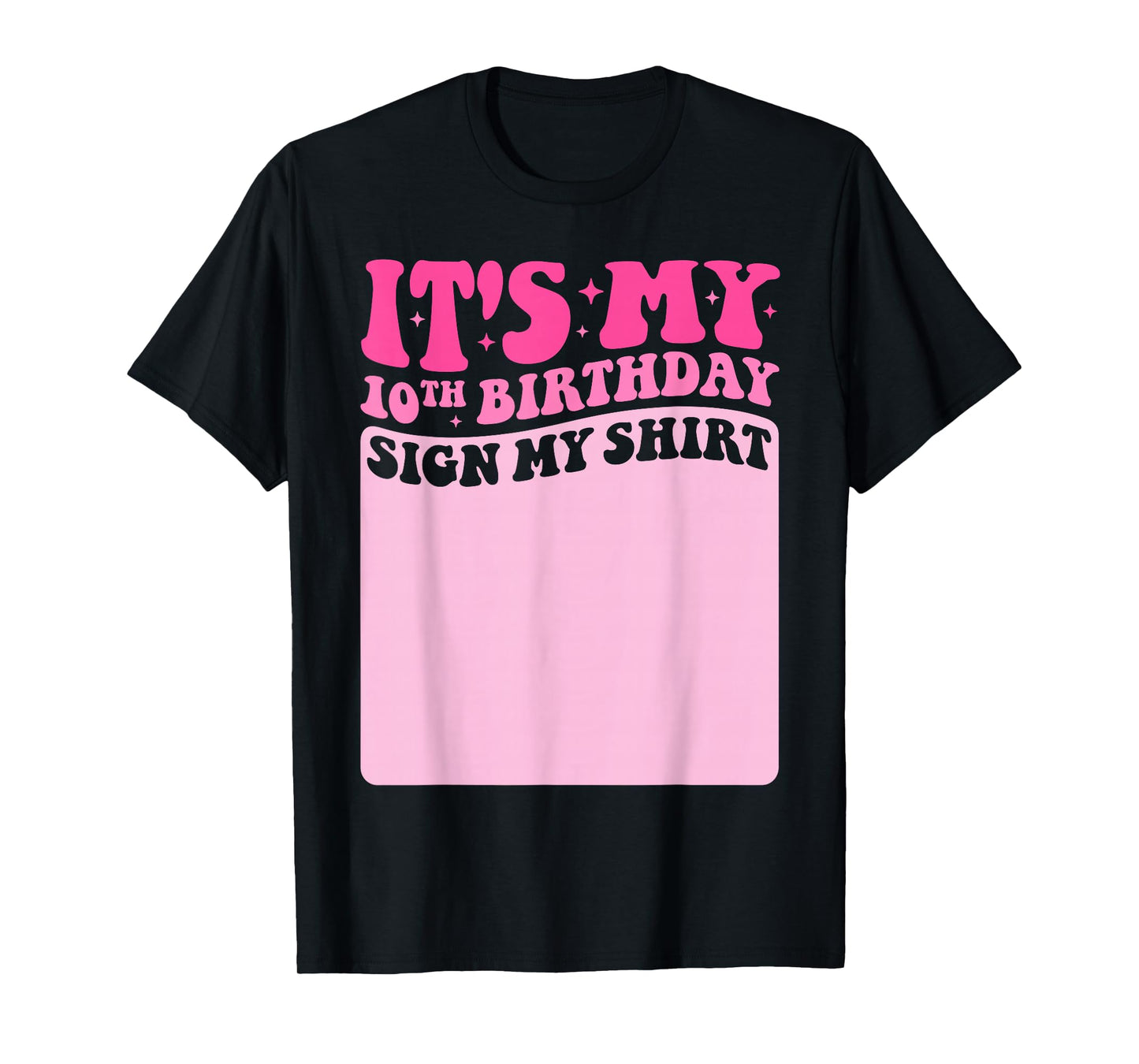 It's My 10th Birthday Girl Party Sign My Shirt Groovy Pink T-Shirt