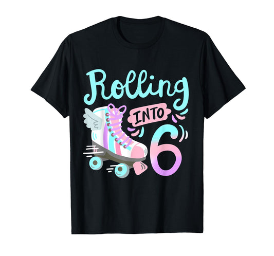 Rolling Into 6 Roller Skates Skater Girl 6th Birthday Party T-Shirt