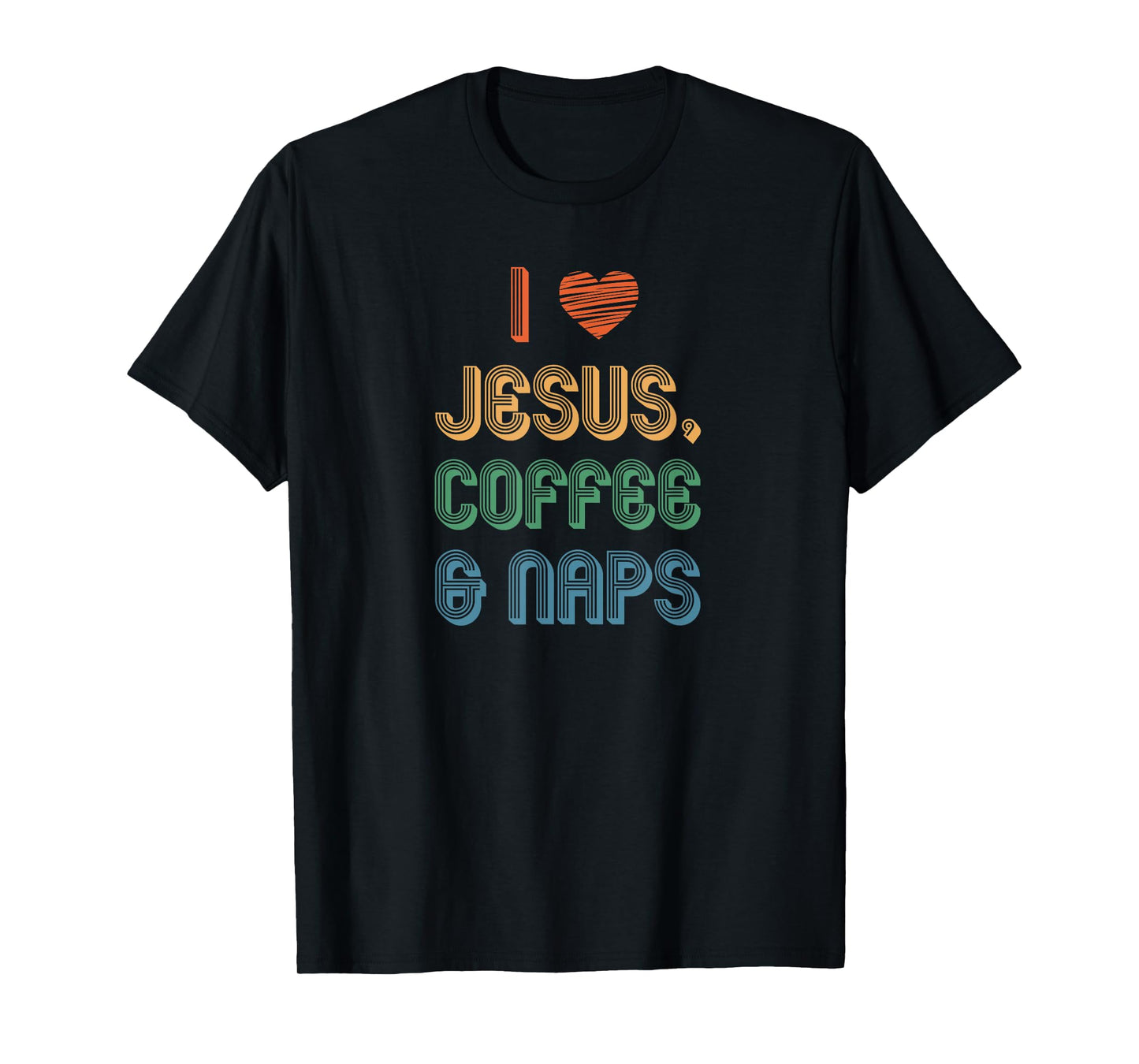 I Love Jesus Coffee Naps T-shirt