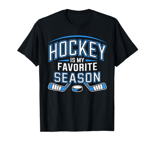 Hockey is My Favorite Season Funny Ice Hockey Player T-Shirt