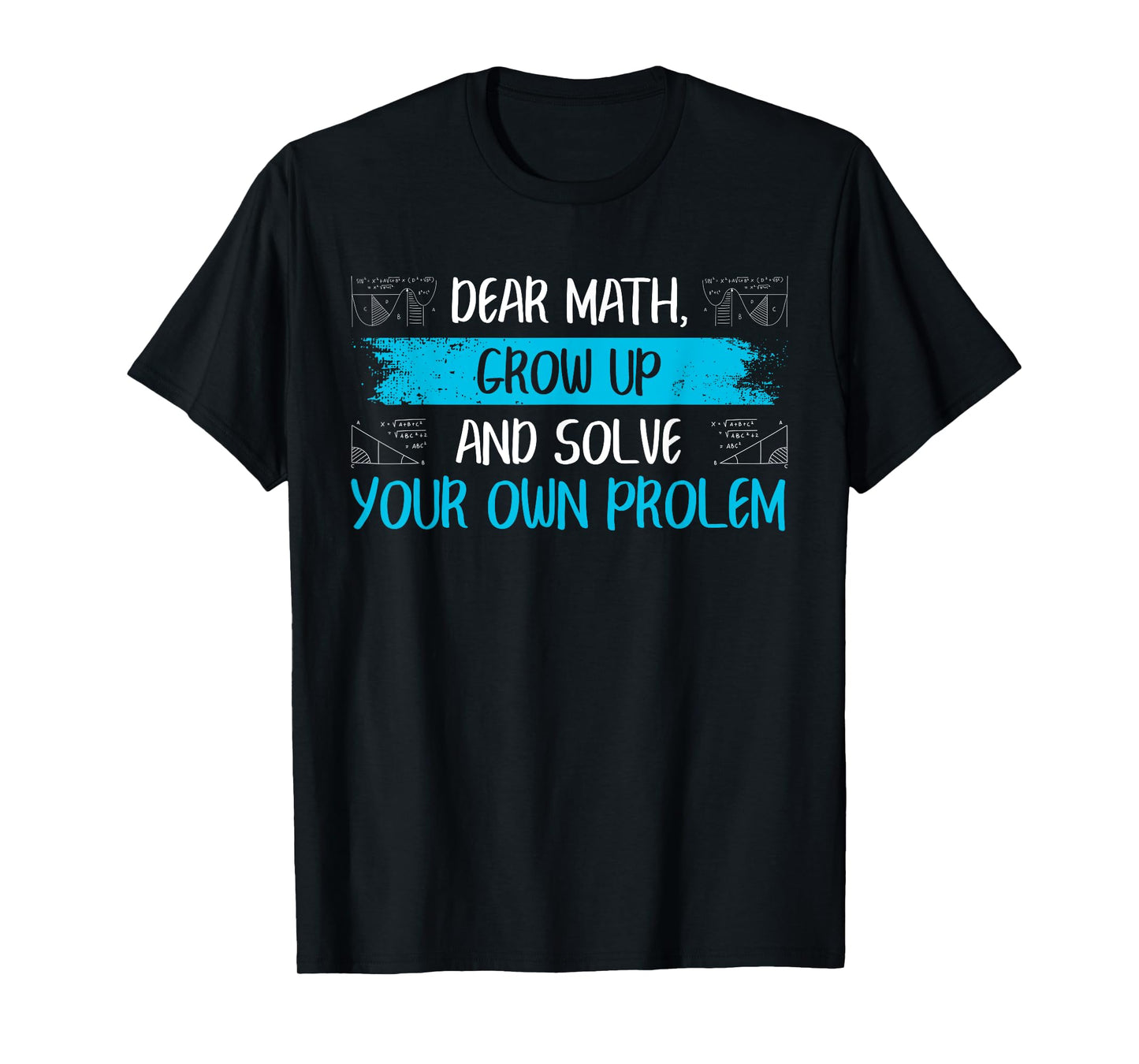 Funny Math Quote Back To School Girls Boys Teens T-Shirt
