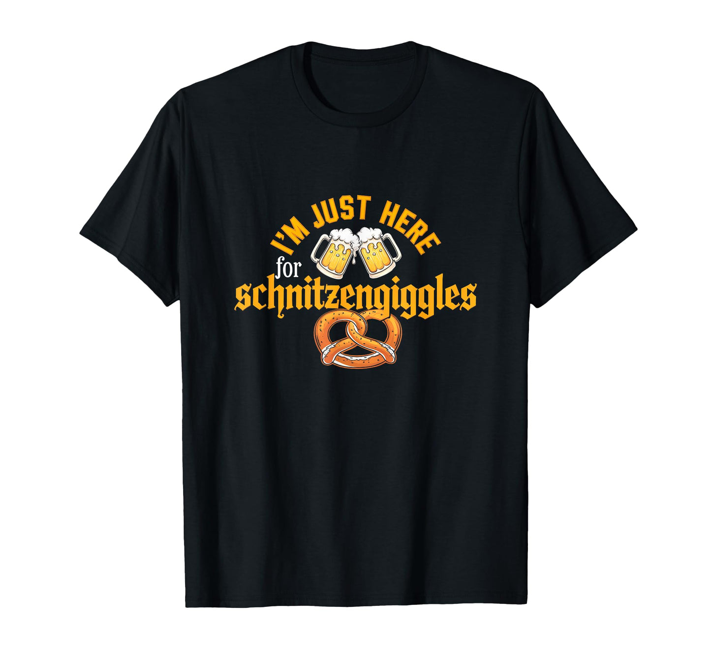 Oktoberfest I'm Just Here For The Schnitzengiggles T-Shirt