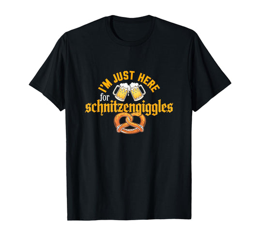 Oktoberfest I'm Just Here For The Schnitzengiggles T-Shirt
