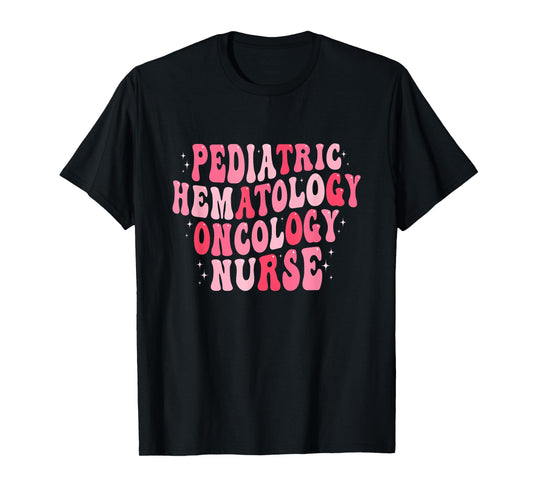Pediatric Hematology Oncology Nurse PEDS Hem Onc Nurse T-Shirt