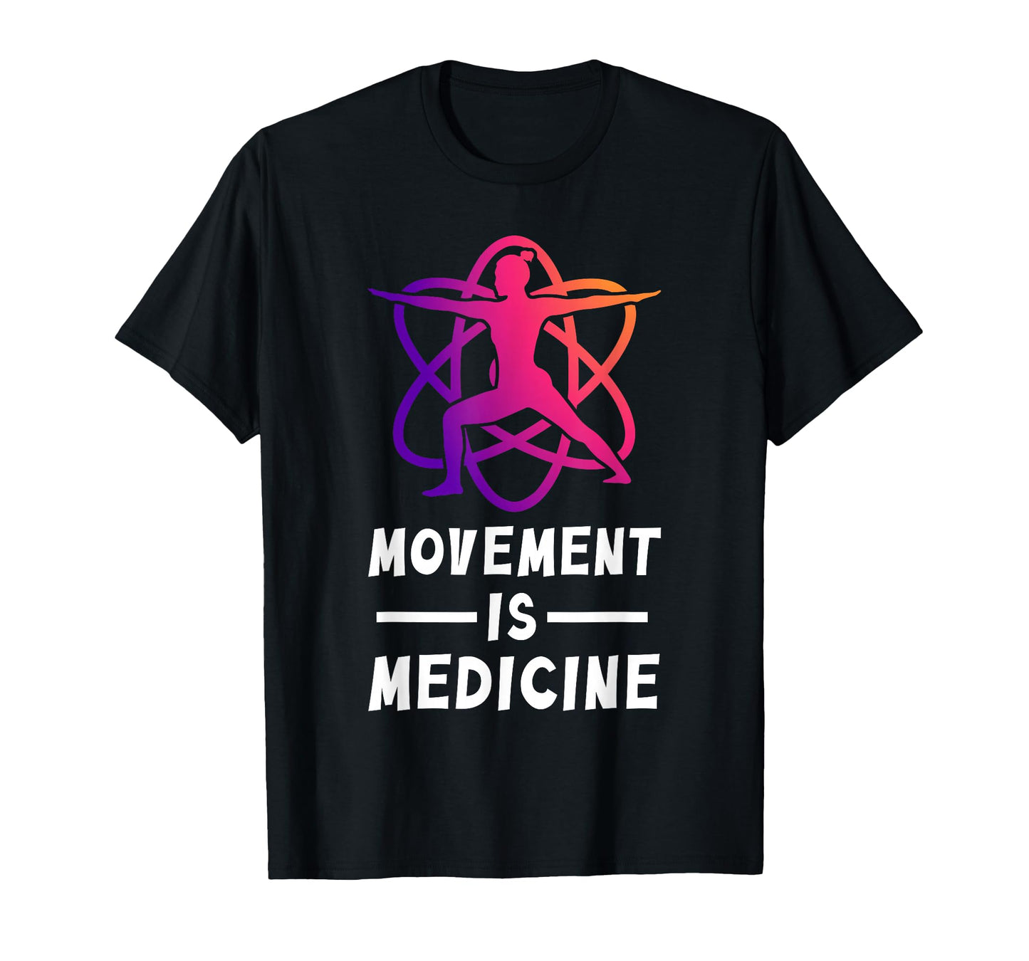 Movement Is Medicine Exercise Therapy Sports Medicine T-Shirt