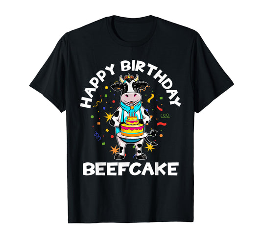 Mens Beefcake Cow Happy Birthday Pun For Muscular Men T-Shirt