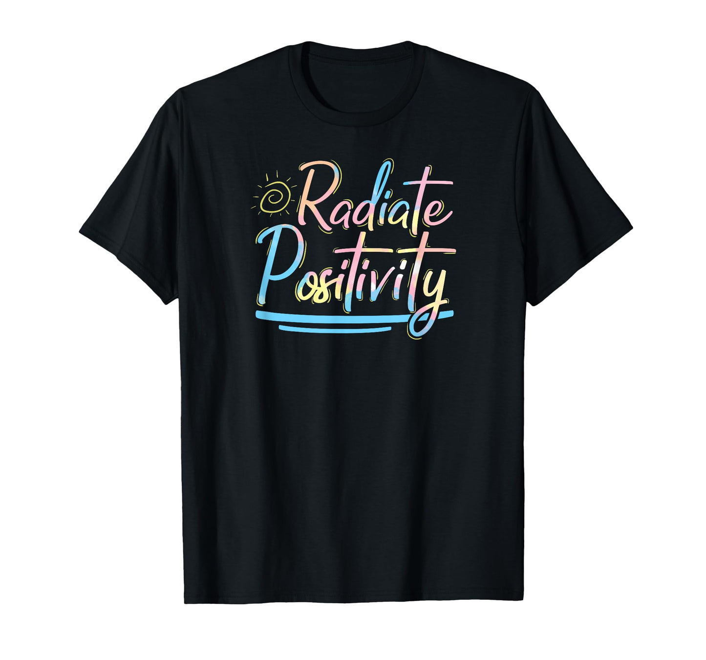 Radiate Positivity T-Shirt Positive Affirmation Shirts