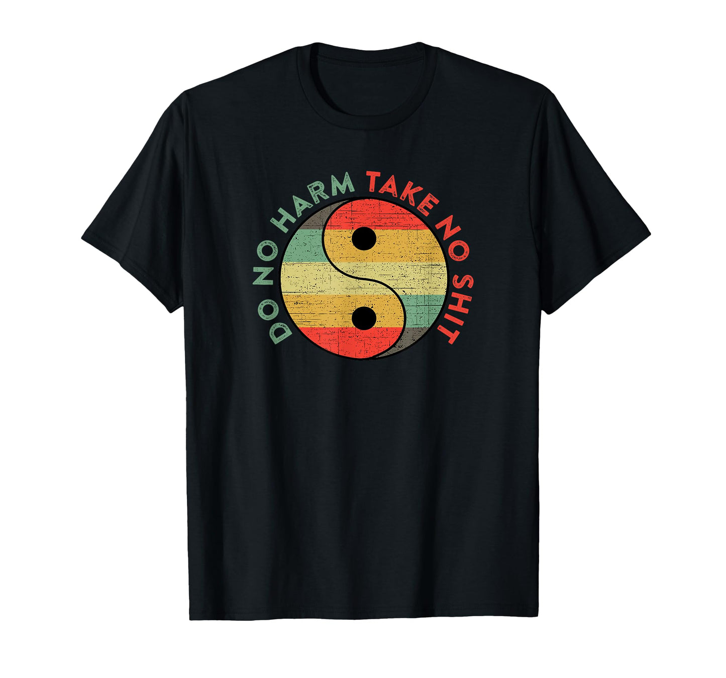 Do No Harm Take No Shit Funny Yin Yang Badass Yoga Teacher T-Shirt