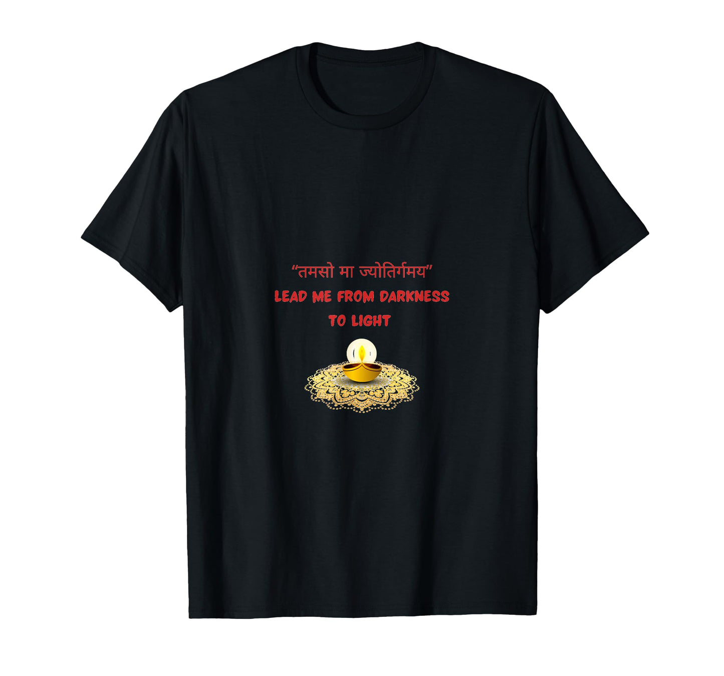 Lead me from Darkness to Light - Diwali T-Shirt