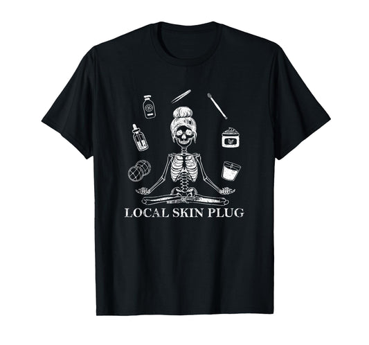 Vintage Local Skin Plug Skincare Dermatologist Esthetician T-Shirt