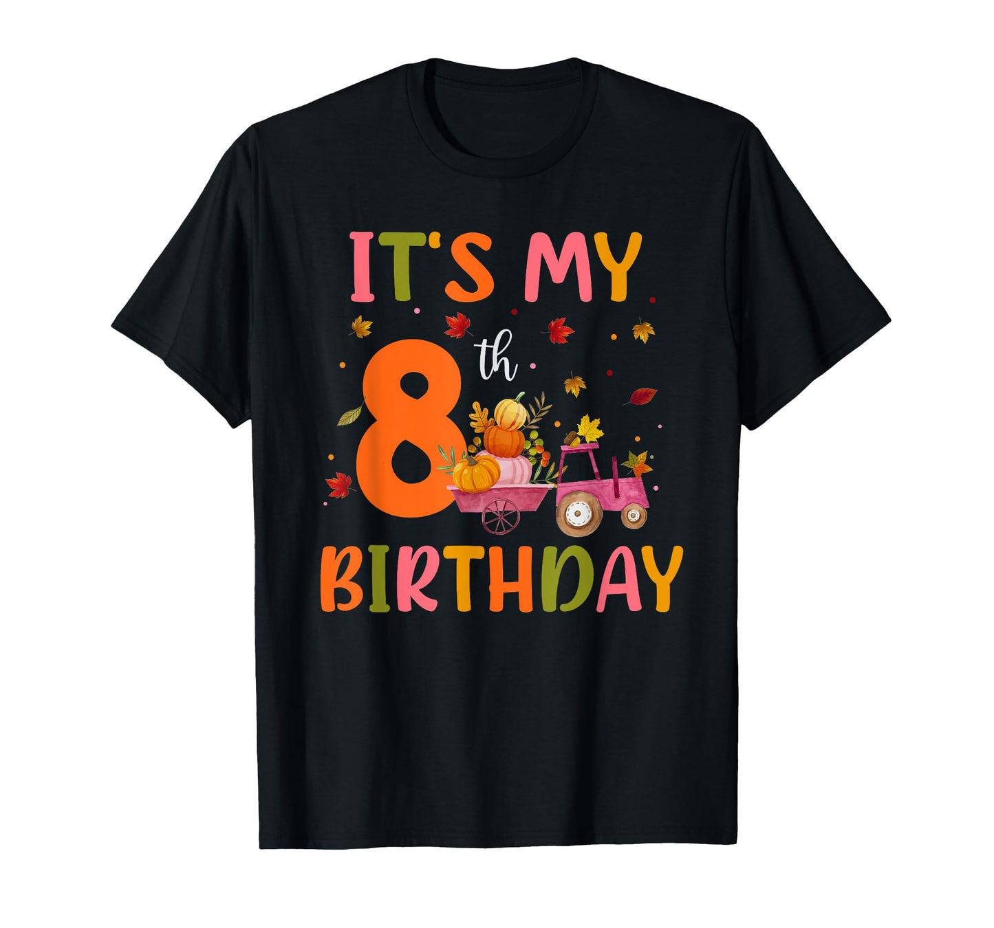 It's My 8th Birthday Pumpkin Season Thanksgiving 8 Year Old T-Shirt