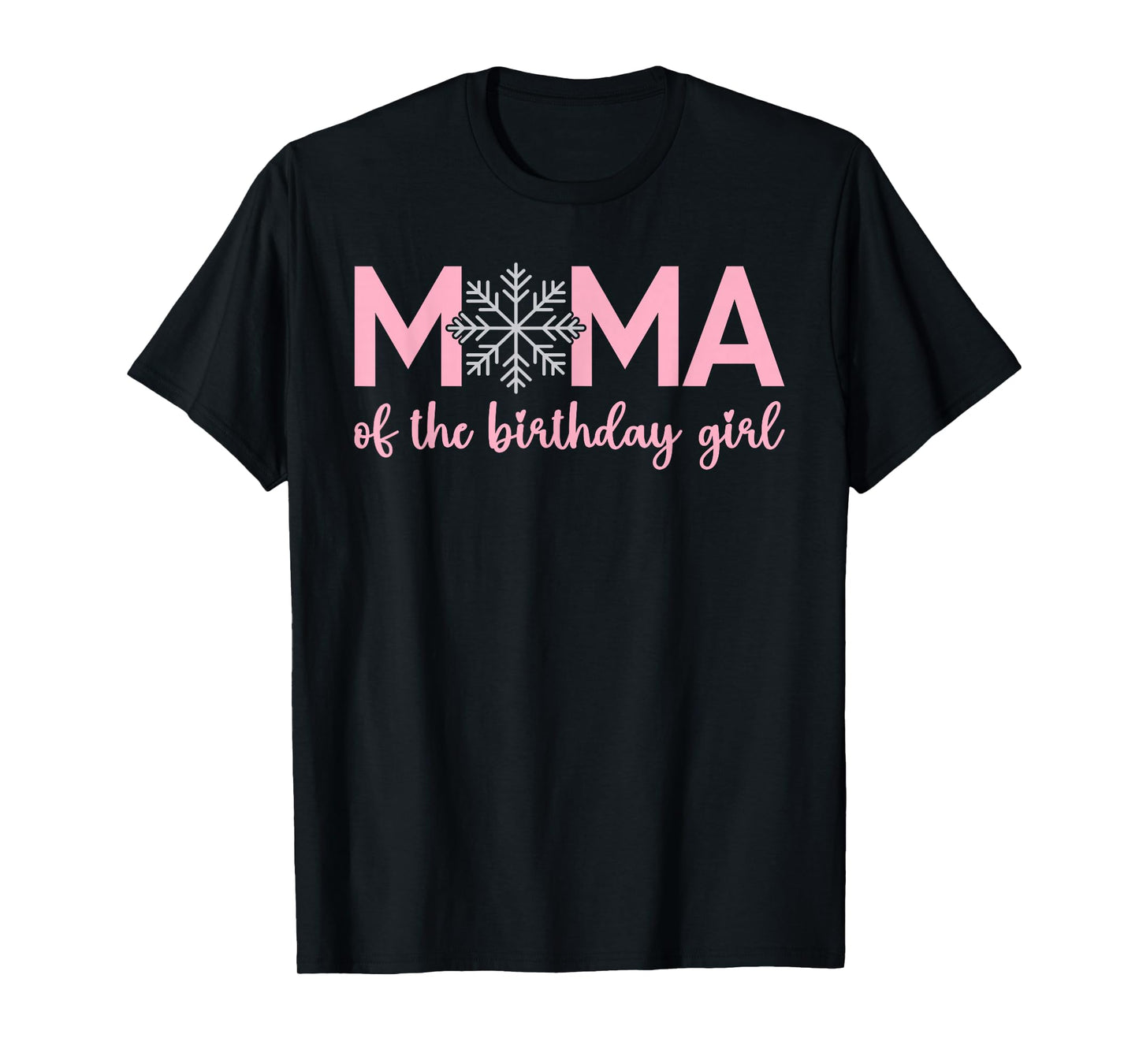 Mama Of The Birthday Girl Winter Onederland 1st Birthday T-Shirt