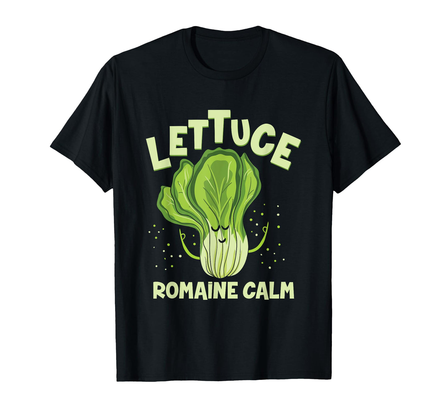 Lettuce Romaine Calm Mindfulness Vegan Yoga Lover Yogi Joke T-Shirt