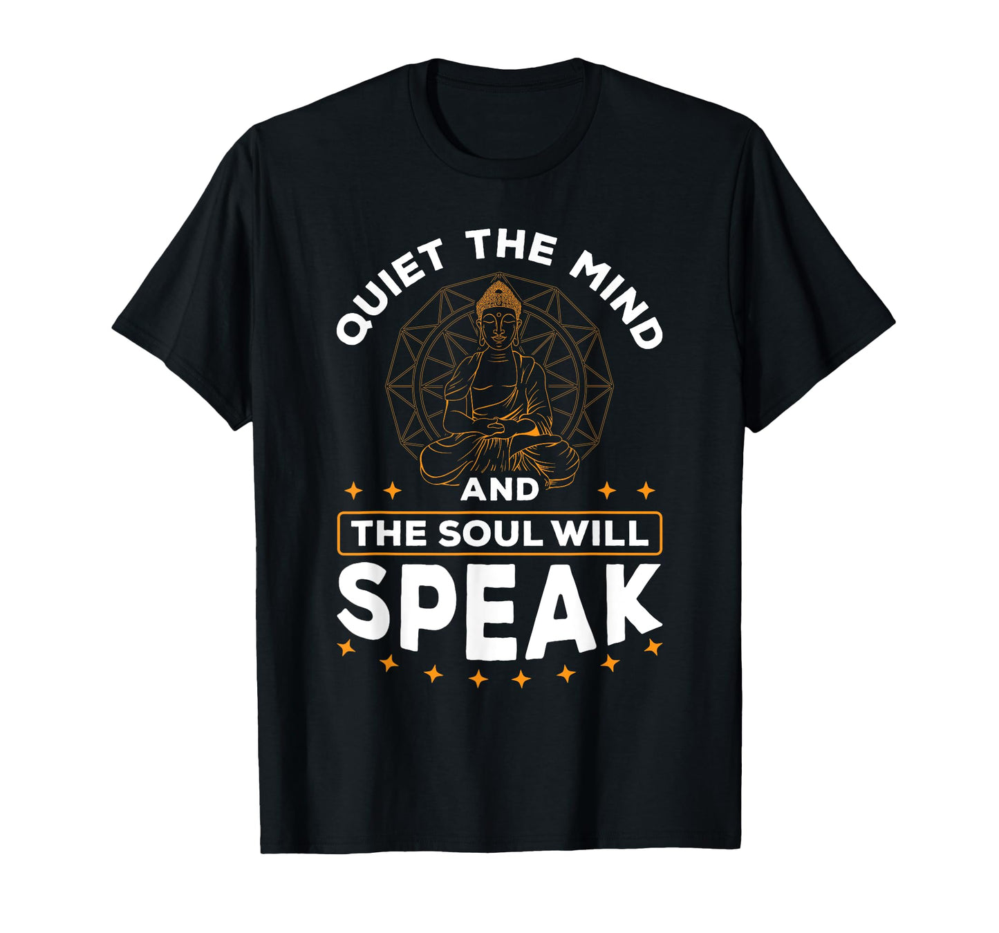 Quiet The Mind And The Soul Will Speak Meditating Spiritual T-Shirt
