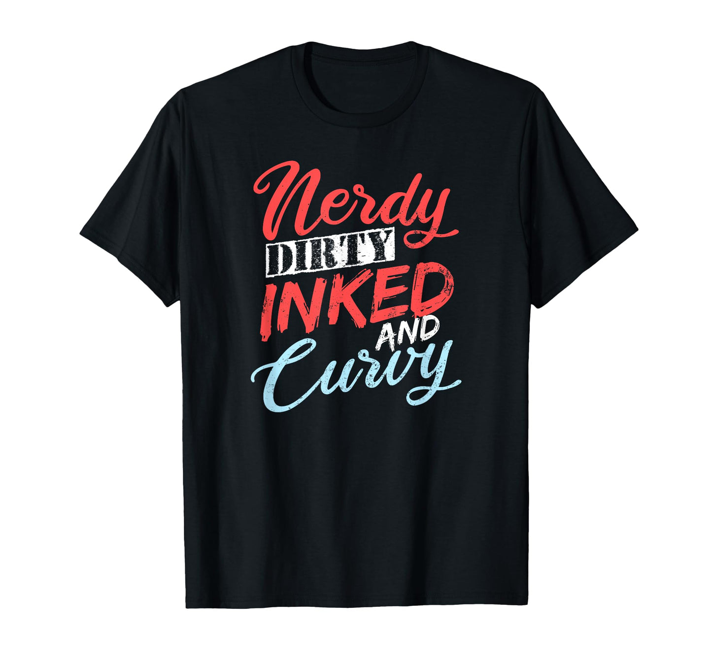 Tattooed Girlfriend Shirt | Nerdy Dirty Curvy Gift T-Shirt